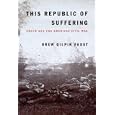 This Republic of Suffering: Death and the American Civil War by Drew Gilpin Faust