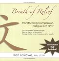 Breath of Relief: Transforming Compassion Fatigue Into Flow