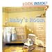 Baby's Room: Ideas and Projects for Nurseries