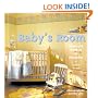 Baby's Room: Ideas and Projects for Nurseries