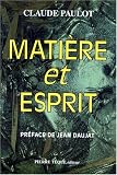 Mati�re et esprit: La physique moderne � la lumi�re d'une saine philosophie