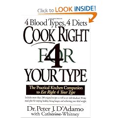 Cook Right for Your Type : The Practical Kitchen Companion to Eat Right 4 Your Type, Including More Than 200 Original Recipes...