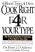 Books : Cook Right for Your Type : The Practical Kitchen Companion to Eat Right 4 Your Type, Including More Than 200 Original Recipes...