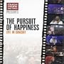 The Pursuit of Happiness - Live in Concert