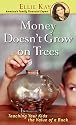 Money Doesn't Grow On Trees: Teaching Your Kids The Value Of A Buck