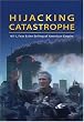 Hijacking Catastrophe: 9/11, Fear and the Selling of American Empire