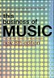This Business of Music: The Definitive Guide to the Music Industry, Eighth Edition (Book & CD-ROM)