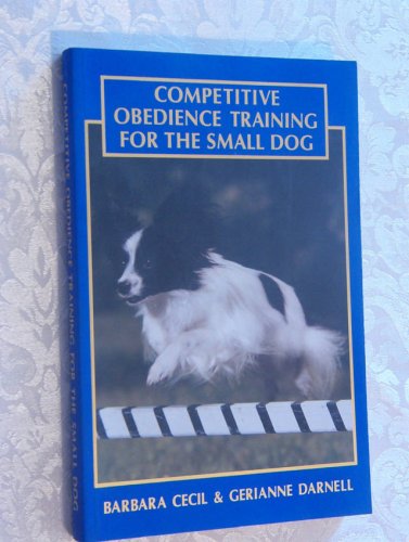 Competitive obedience training for the small dog