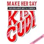 Make Her Say