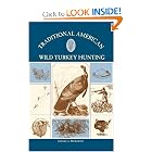 Click here to buy Traditional American Wild Turkey Hunting by Edward A. McIlhenny.