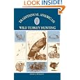 Traditional American Wild Turkey Hunting by Edward A. McIlhenny