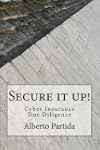 Secure IT Up! Cyber Insurance Due Dil...