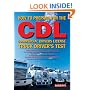 How to Prepare for the CDL: Commercial Driver's License Truck Driver's Test