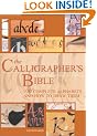 The Calligrapher's Bible: 100 Complete Alphabets and How to Draw Them