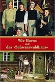 Wir Boros und das Schwarzwaldhaus.-