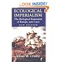 Ecological Imperialism: The Biological Expansion of Europe, 900-1900 (Studies in Environment and History)
