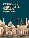 Lilliput Lane Cottages (3rd Edition) - The Charlton Standard Catalogue