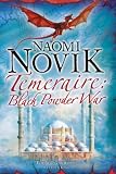 Temeraire: Black Powder War (Temeraire 3)