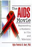 The AIDS Movie: Representing a Pandemic in Film and Television
