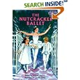 The Nutcracker Ballet (Step-Into-Reading, Step 3) by Deborah Hautzig and Carolyn Ewing