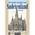 Historische Ansichten vom Sudetenland