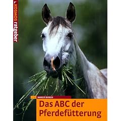 Das ABC der Pferdef�tterung