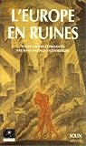 L'Europe en ruines. T�moignages oculaires, 1944-1948