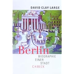 Berlin. Biographie einer Stadt.