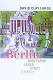 Berlin. Biographie einer Stadt.