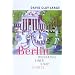 Berlin. Biographie einer Stadt.
