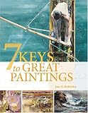 7 Keys to Great Paintings