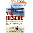 The Rescue: A True Story of Courage and Survival in World War II by Steven Trent Smith