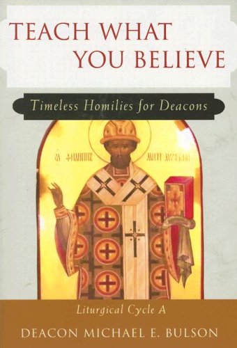 Teach What You Believe: Timeless Homilies for Deacons - Liturgical Cycle a under Canon Law in The Books Store