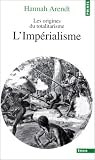Les Origines du totalitarisme, tome 2 : L'Imp�rialisme