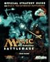Magic: The Gathering - Battlemage: The Official Strategy Guide (Secrets of the Games Series)