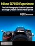 Nikon D7100 Experience - The Still Photography Guide to Operation and Image Creation with the Nikon D7100