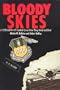 Bloody Skies: A 15th AAF B-17 Crew: How They Lived and Died