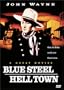 John Wayne: Blue Steel/Hell Town