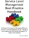 Service Level Management Best Practice Handbook: Building, Running and Managing Effec...