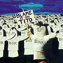 Blame It on Tito