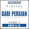 H&ouml;rbuch Dari Persian Phase 2, Unit 06-10: Learn to Speak and Understand Dari Persian with Pimsleur Language Programs