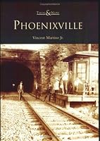 Phoenixville  (PA)   (Then and Now)
