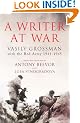 A Writer At War: Vasily Grossman with the Red Army 1941-1945