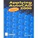 Applying AutoCAD 2006, Student Edition