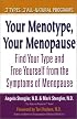 Your Menotype, Your Menopause: Find Your Type and Free Yourself from the Symptoms of Menopause