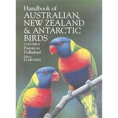 Handbook of Australian, New Zealand and Antarctic Birds: Volume 4: Parrots to Dollarbirds (Handbook of Australian, New Zealand & Antarctic Birds)