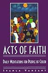 Acts of Faith : Daily Meditations for People of Color
