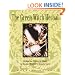 The Green Witch Herbal: Restoring Nature's Magic in Home, Health, and Beauty Care