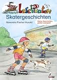 Lesepiraten Skatergeschichten - Alexandra Fischer-Hunold