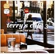 Terry's Caf� 3 - A Chill-Out Session